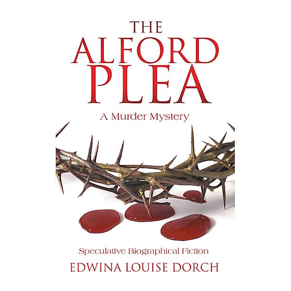 The Alford Plea, Edwina Louise Dorch