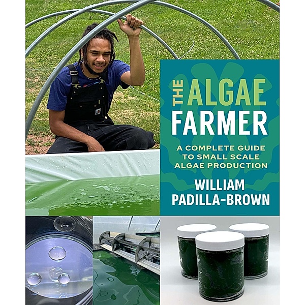 The Algae Farmer, William Padilla-Brown