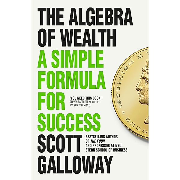 The Algebra of Wealth, Scott Galloway