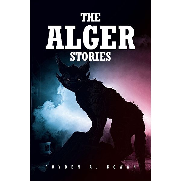 The Alger Stories, Royden A. Cowan