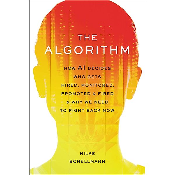 The Algorithm, Hilke Schellmann