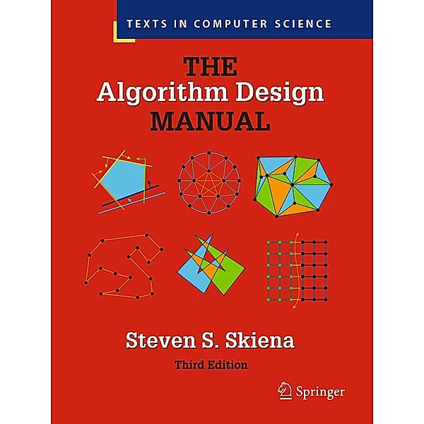 The Algorithm Design Manual / Texts in Computer Science, Steven S. Skiena