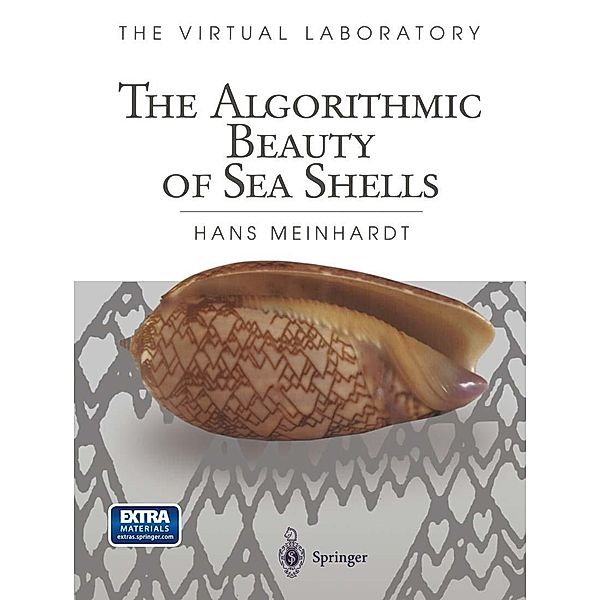 The Algorithmic Beauty of Sea Shells / The Virtual Laboratory, Hans Meinhardt