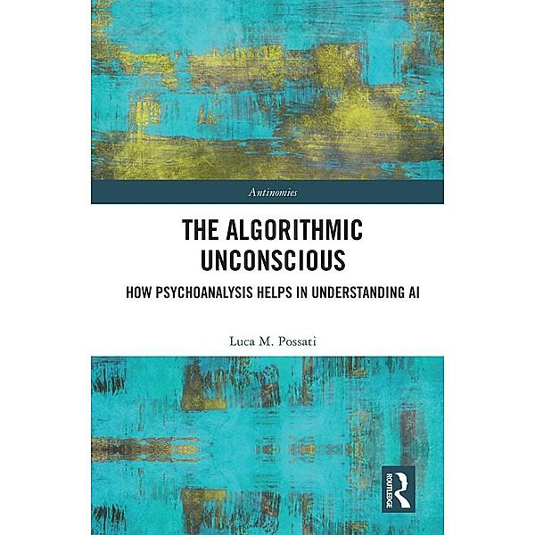 The Algorithmic Unconscious, Luca Possati