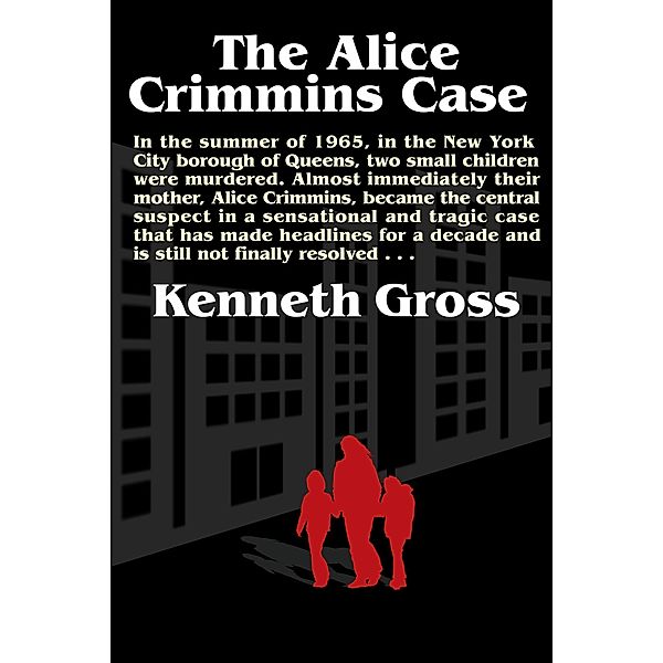 The Alice Crimmins Case, Ken Gross