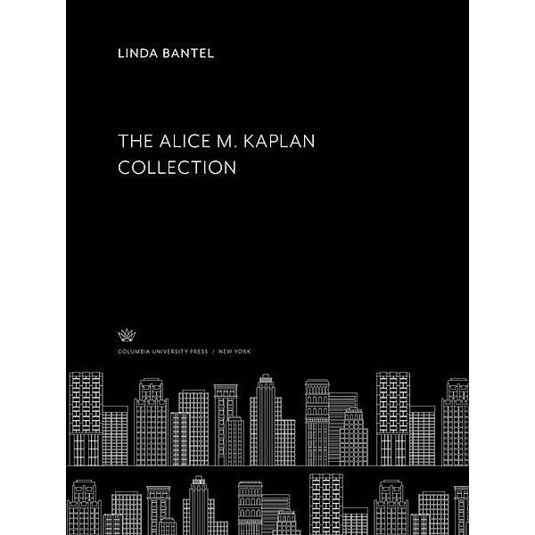 The Alice M. Kaplan Collection, Linda Bantel