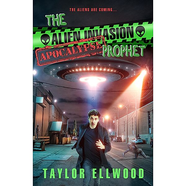The Alien Invasion Apocalypse Prophet (The Zombie Apocalypse Call Center, #9) / The Zombie Apocalypse Call Center, Taylor Ellwood