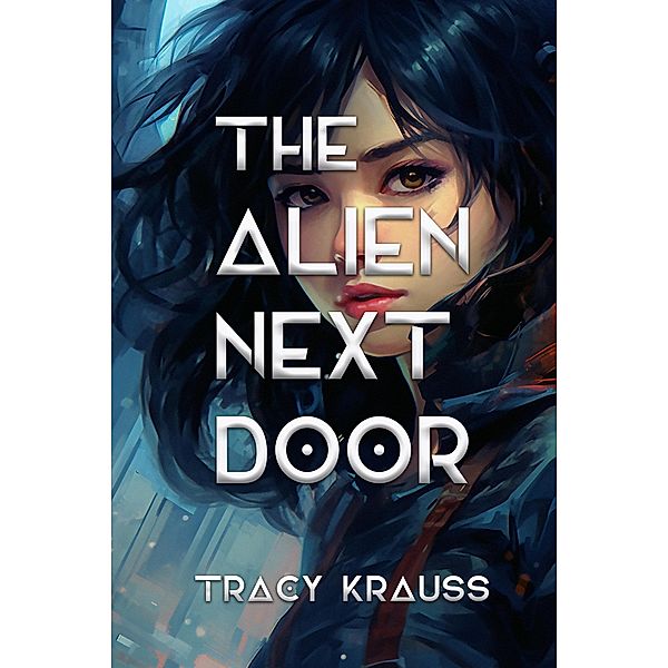 The Alien Next Door, Tracy Krauss