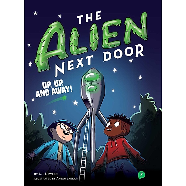 The Alien Next Door 7: Up, Up, and Away!, A. I. Newton