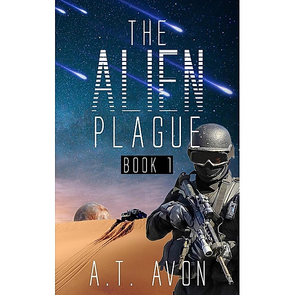 The Alien Plague / The Alien Plague, A. T. Avon