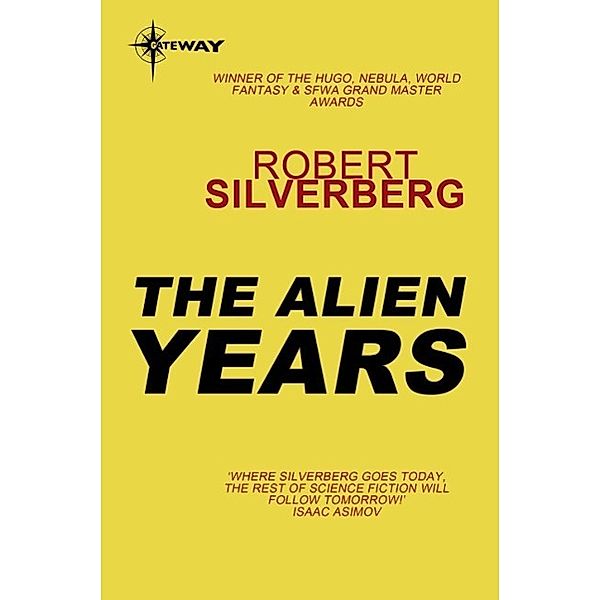 The Alien Years, Robert Silverberg