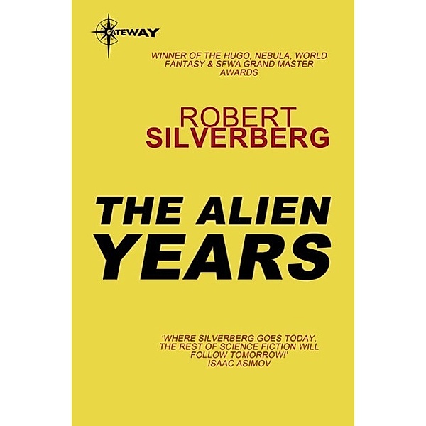 The Alien Years / Gateway, Robert Silverberg