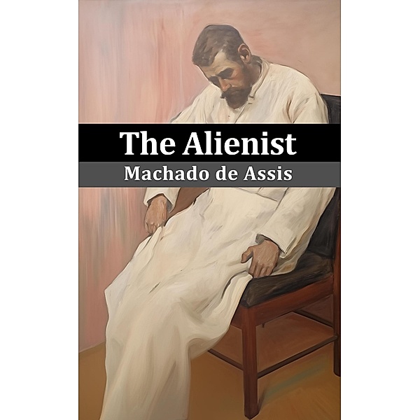 The Alienist (Sofia Publisher), Machado de Assis, Rodolfo Medeiros
