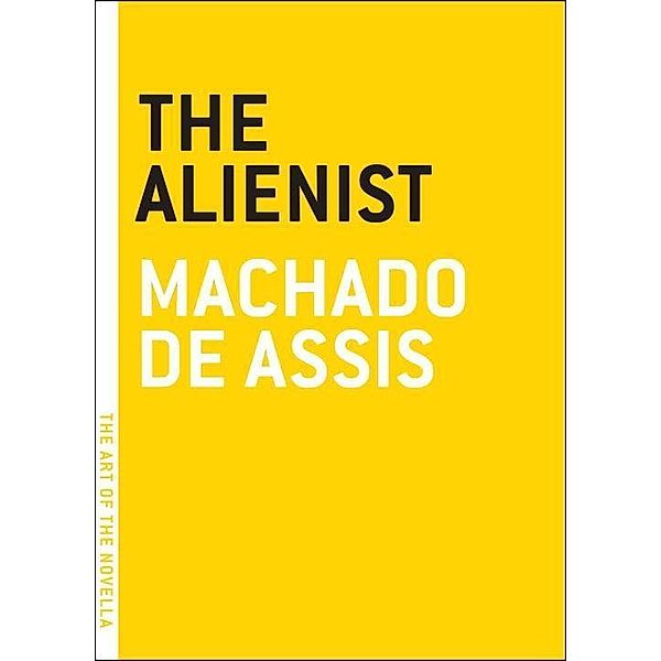 The Alienist / The Art of the Novella, Machado de Assis