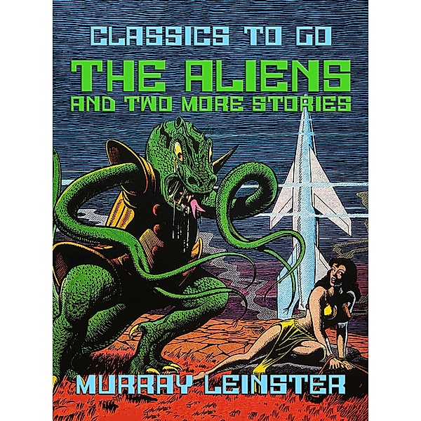 The Aliens and two more Stories, Murray Leinster