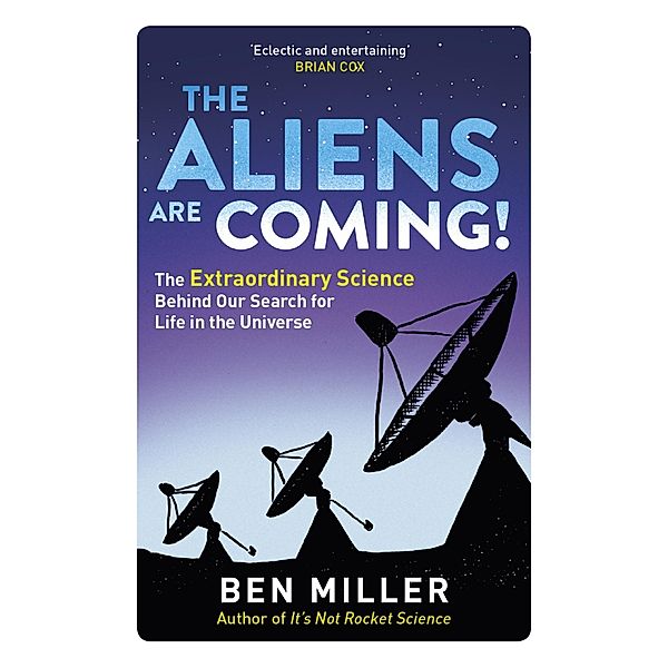 The Aliens Are Coming!, Ben Miller