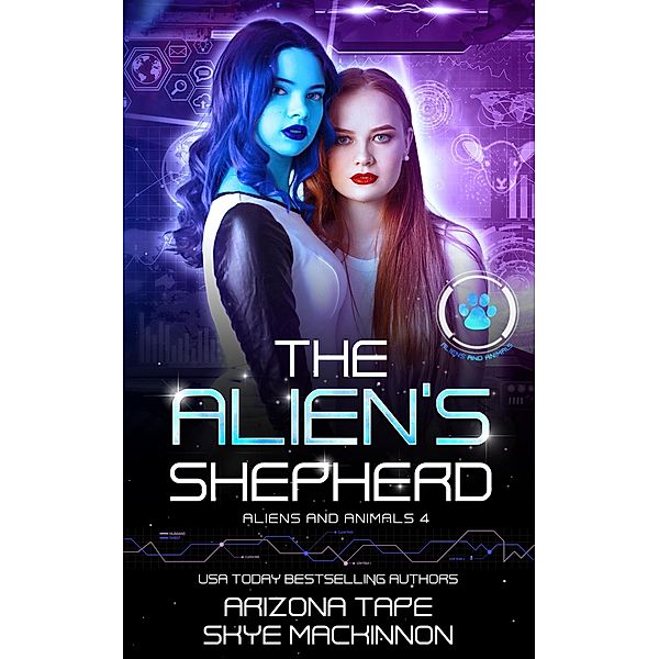 The Alien's Shepherd (Aliens and Animals, #4) / Aliens and Animals, Skye Mackinnon, Arizona Tape