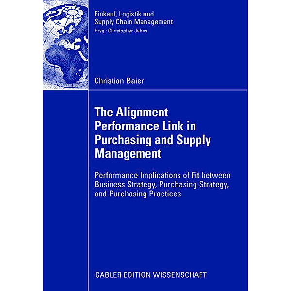 The Alignment Performance Link in Purchasing and Supply Management, Christian Baier