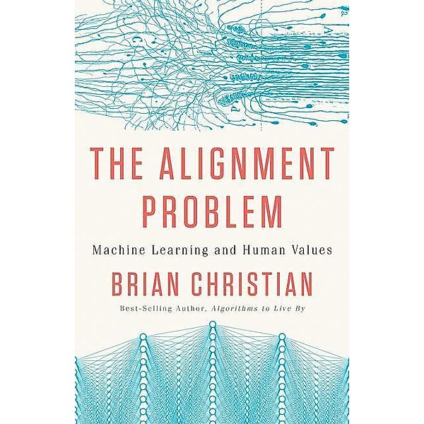 The Alignment Problem, Brian Christian