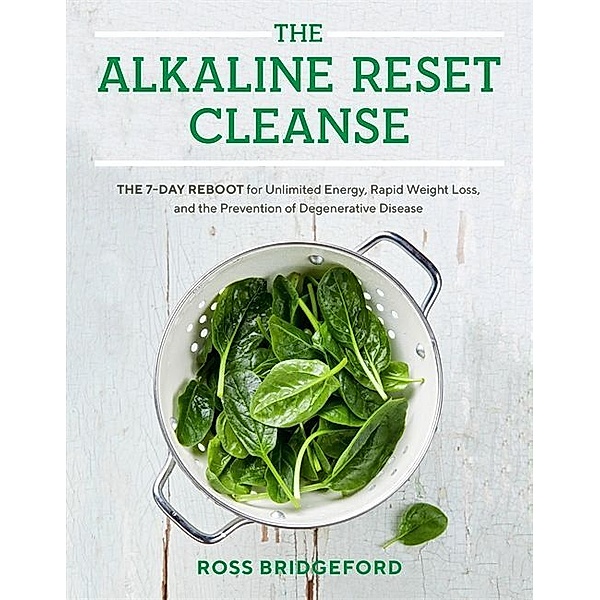 The Alkaline Reset Cleanse, Ross Bridgeford
