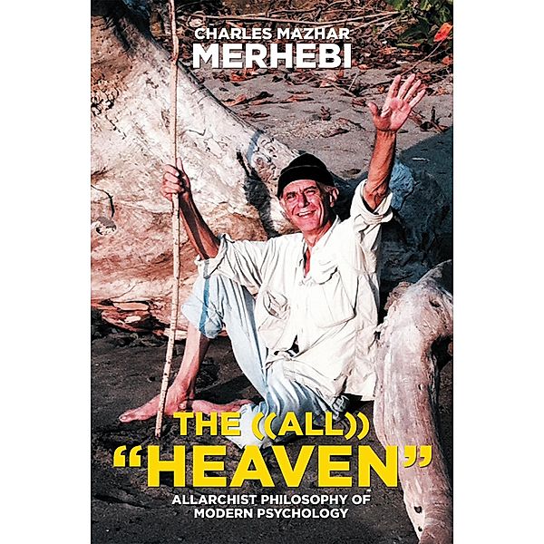 The ((All)) Heaven, Charles Mazhar Merhebi