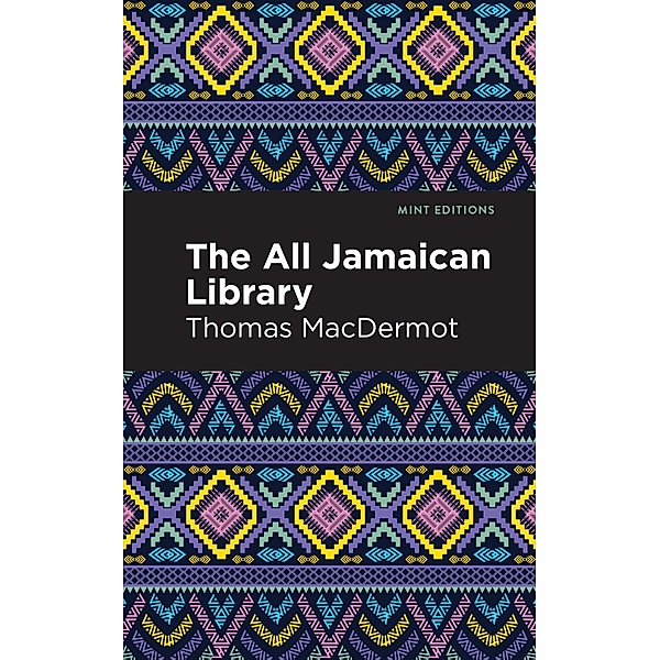The All Jamaican Library / Mint Editions (Tales From the Caribbean), Thomas Macdermot