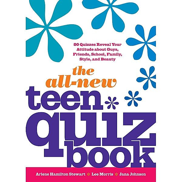 The All-New Teen Quiz Book, Arlene Hamilton Stewart, Jana Johnson, Annalee Morris
