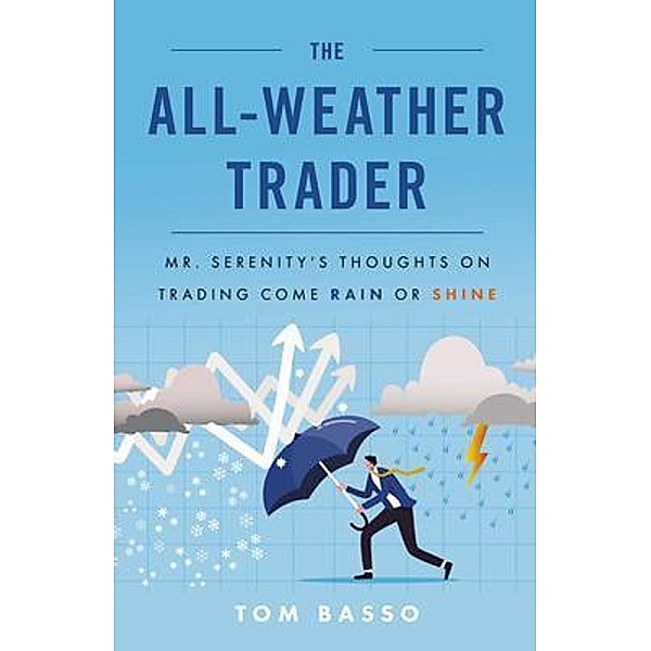 The All Weather Trader, Tom Basso