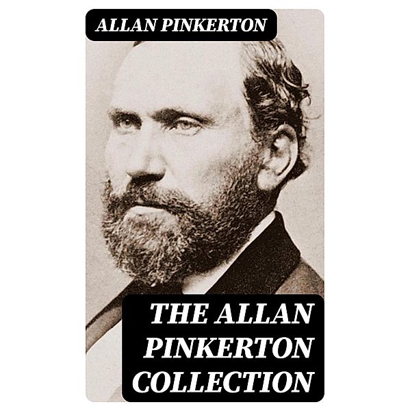 The Allan Pinkerton Collection, Allan Pinkerton