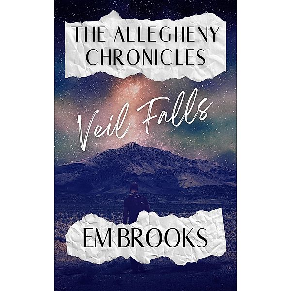The Allegheny Chronicles: Veil Falls / The Allegheny Chronicles, Em Brooks