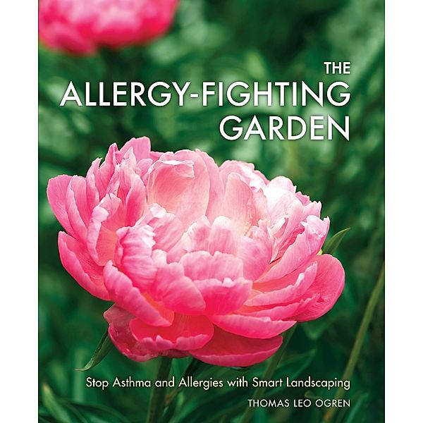 The Allergy-Fighting Garden, Thomas Leo Ogren