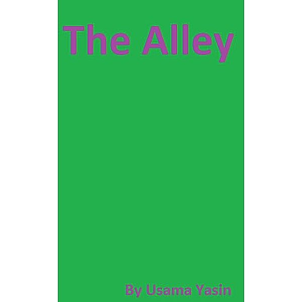 The Alley 1 / The Alley, Usama Yasin