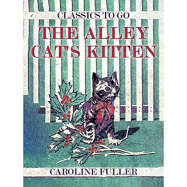 The Alley Cat's Kitten, Caroline Fuller