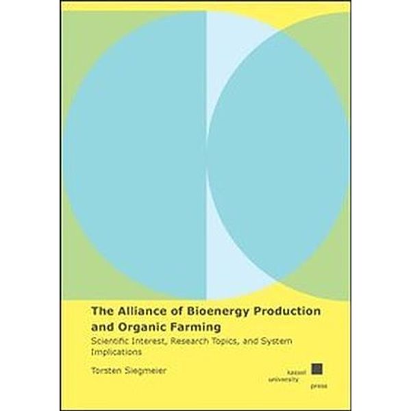 The Alliance of Bioenergy Production and Organic Farming, Torsten Siegmeier