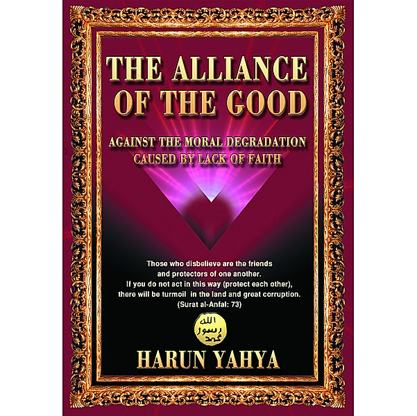 The Alliance of the Good, Harun Yahya - Adnan Oktar