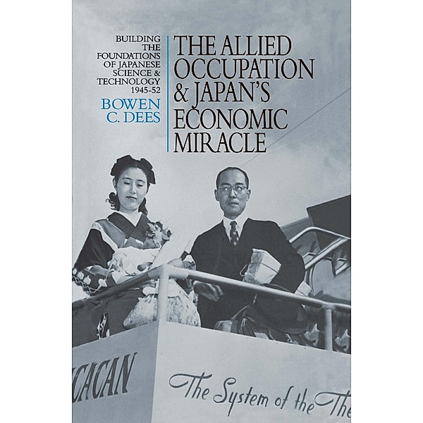 The Allied Occupation and Japan's Economic Miracle, Bowen C. Dees