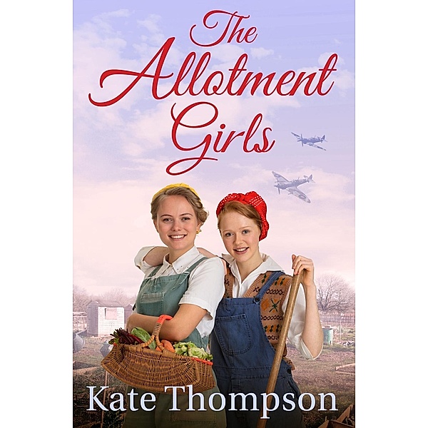 The Allotment Girls, Kate Thompson