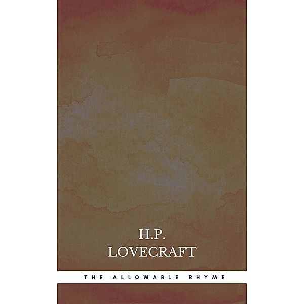 The Allowable Rhyme, H. P. Lovecraft