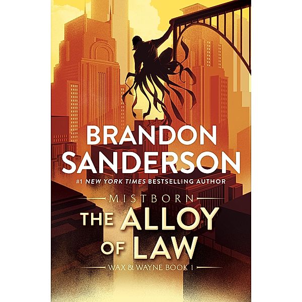 The Alloy of Law / The Mistborn Saga Bd.4, Brandon Sanderson