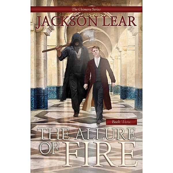 The Allure of Fire (Chimera, #3), Jackson Lear