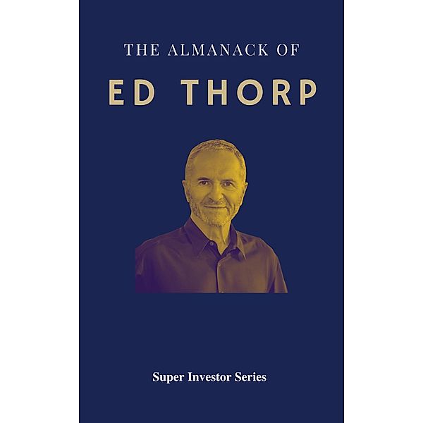 The Almanack of Ed Thorp (Super Investor Series, #1) / Super Investor Series, Rui Zhi Dong