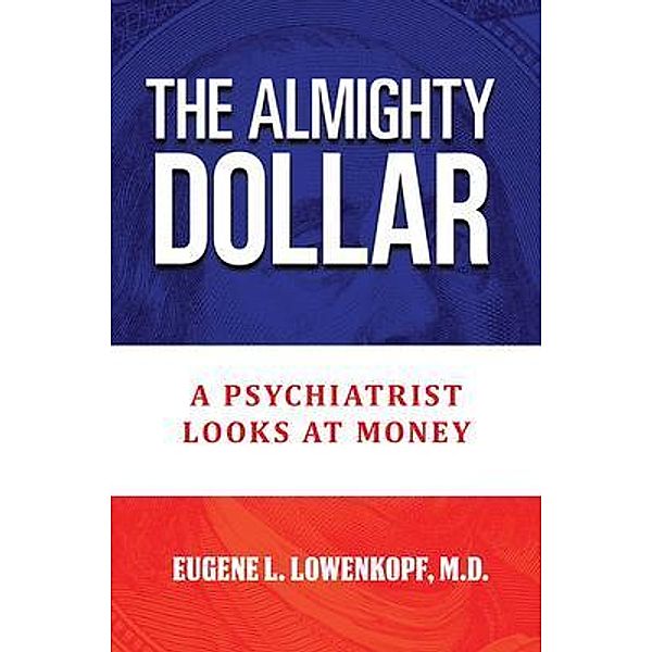 The Almighty Dollar / Book Vine Press, Eugene Lowenkopf
