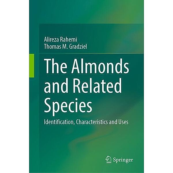 The Almonds and Related Species, Alireza Rahemi, Thomas M. Gradziel