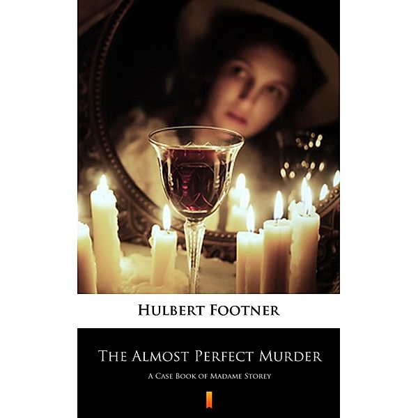 The Almost Perfect Murder, Hulbert Footner