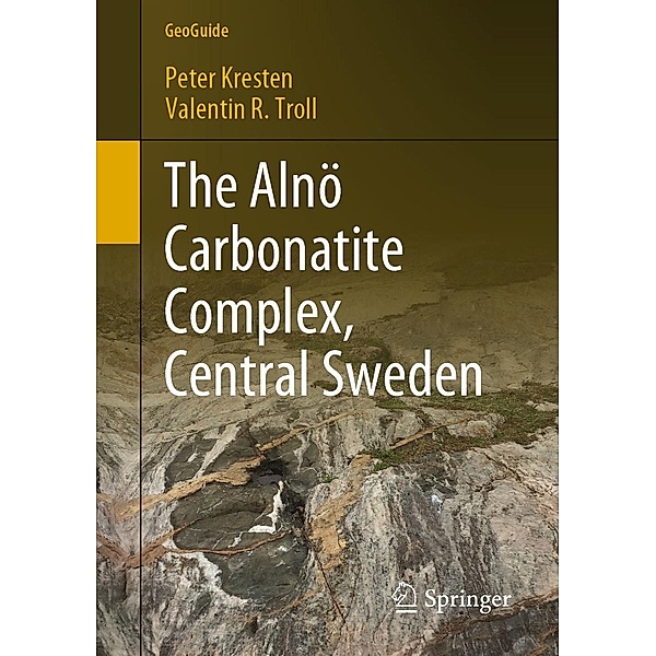 The Alnö Carbonatite Complex, Central Sweden / GeoGuide, Peter Kresten, Valentin R. Troll