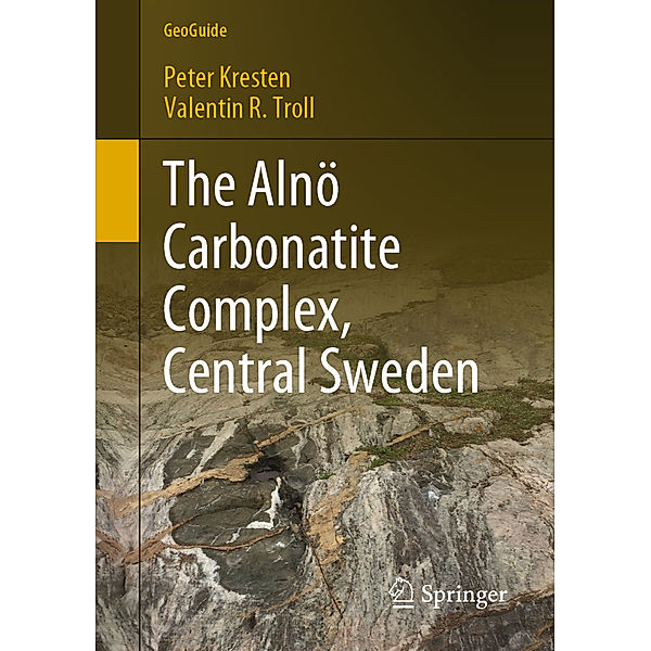 The Alnö Carbonatite Complex, Central Sweden, Peter Kresten, Valentin R. Troll