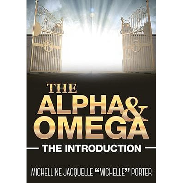 The Alpha and Omega, Michelline Jacquelle Michelle Porter