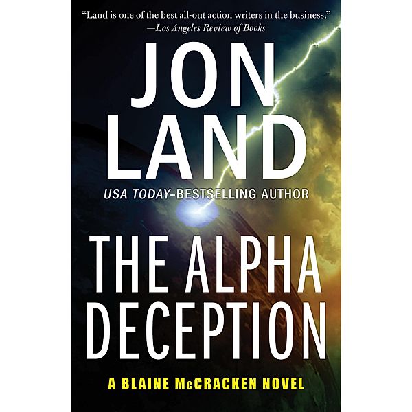 The Alpha Deception / The Blaine McCracken Novels, Jon Land