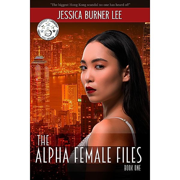 The Alpha Female Files - Book One / The Alpha Female Files, Jessica Burner Lee