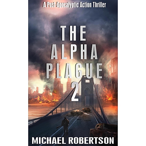 The Alpha Plague 2 / The Alpha Plague, Michael Robertson